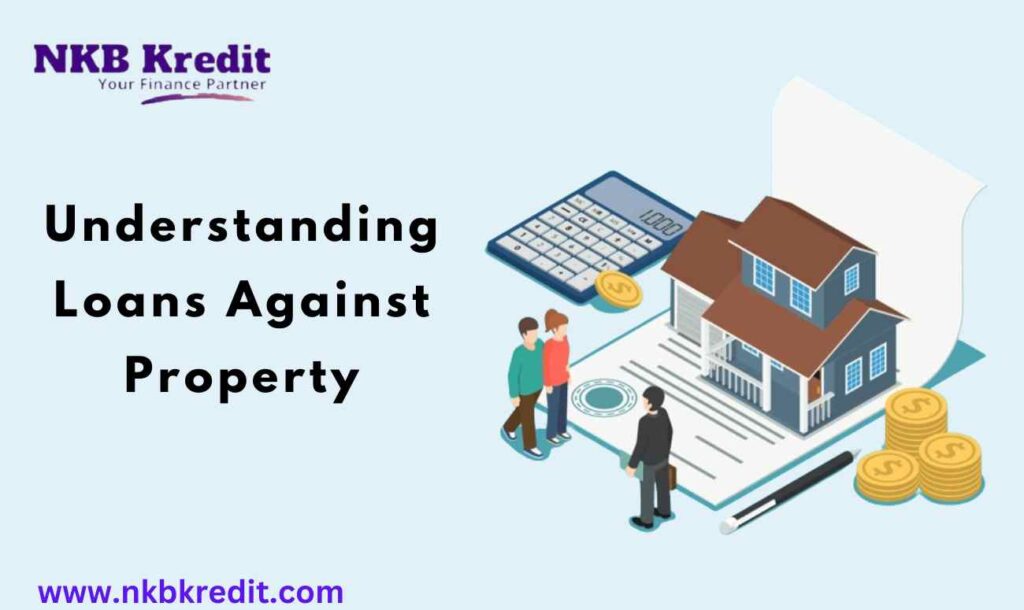 Understanding loans against property