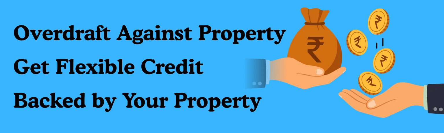 Overdraft Against Property